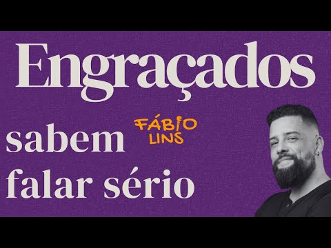 Os engraçados também sabem falar sério - Escola da Comédia Stand Up - Fábio Lins