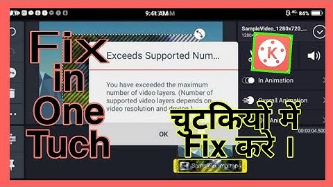 How To Solve video layer maximum exceeded problem in kinemaster | How to fix its by kk search