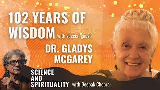 102 Years of Wisdom with special guest, Dr. Gladys McGarey