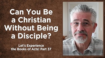 Can You Be a Christian Without Being a Disciple? | Little Lessons with David Servant