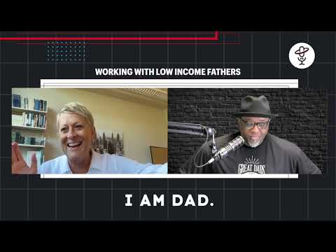 Episode 15 - Working with Low Income Dads w/ Dr. Kathryn Edin