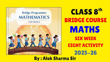 Class 8th Bridge Program Course | Week 6 Activity 8 | Class 8th Maths NCERT