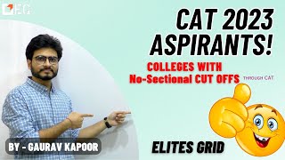 Colleges with No-Sectional Cut off through CAT 2023 | Elites Grid by ELITES GRID - CAT PREP 6,350 views 4 months ago 13 minutes, 35 seconds