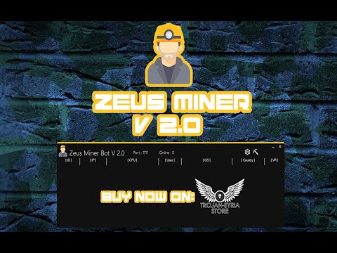 Introducing  Zeus Miner Bot V 2.0