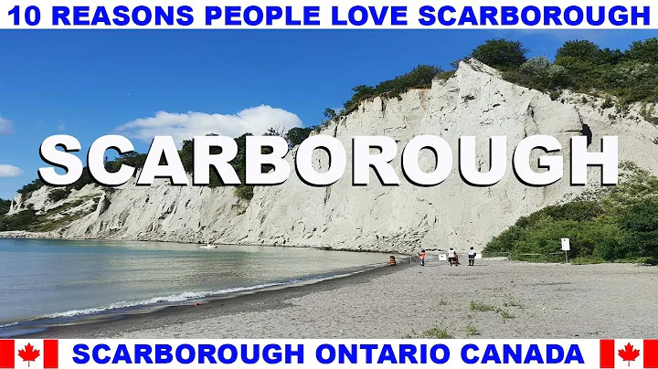 10 REASONS WHY PEOPLE LOVE SCARBOROUGH ONTARIO CAN...