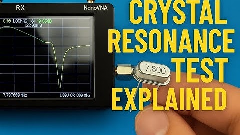 Crystal Resonance Test Explained | NanoVNA Shorts