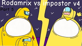 Rodamrix vs impostor v4: Yellow vs Yellow part 5