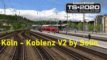 Train Simulator 2020 | Köln - Koblenz V2 by Solin |