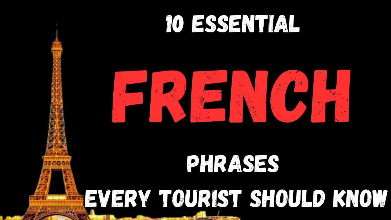 10 Essential French Phrases Every Tourist Should Know #LearnFrench # ...