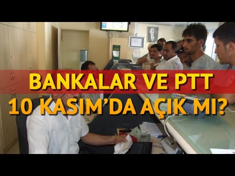 10 Kasım Bankalar Ve Ptt Açık mı?