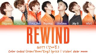 GOT7 (갓세븐) - REWIND (Color coded Han/Rom/Eng lyrics)