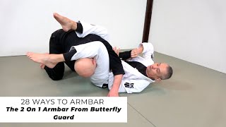 The 2 On 1 Armbar From Butterfly Guard