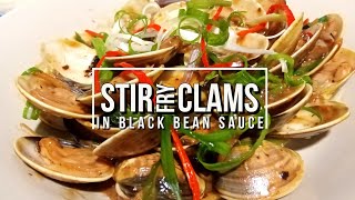 Stir Fry Clams in Black Bean Sauce || Chinese Recipe || Asian Cuisine