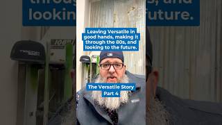 Part 4 | The Versatile Story: Leaving the company in good hands for the 80s, and looking forward…
