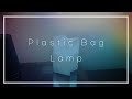 Plastic Bag Lamp
