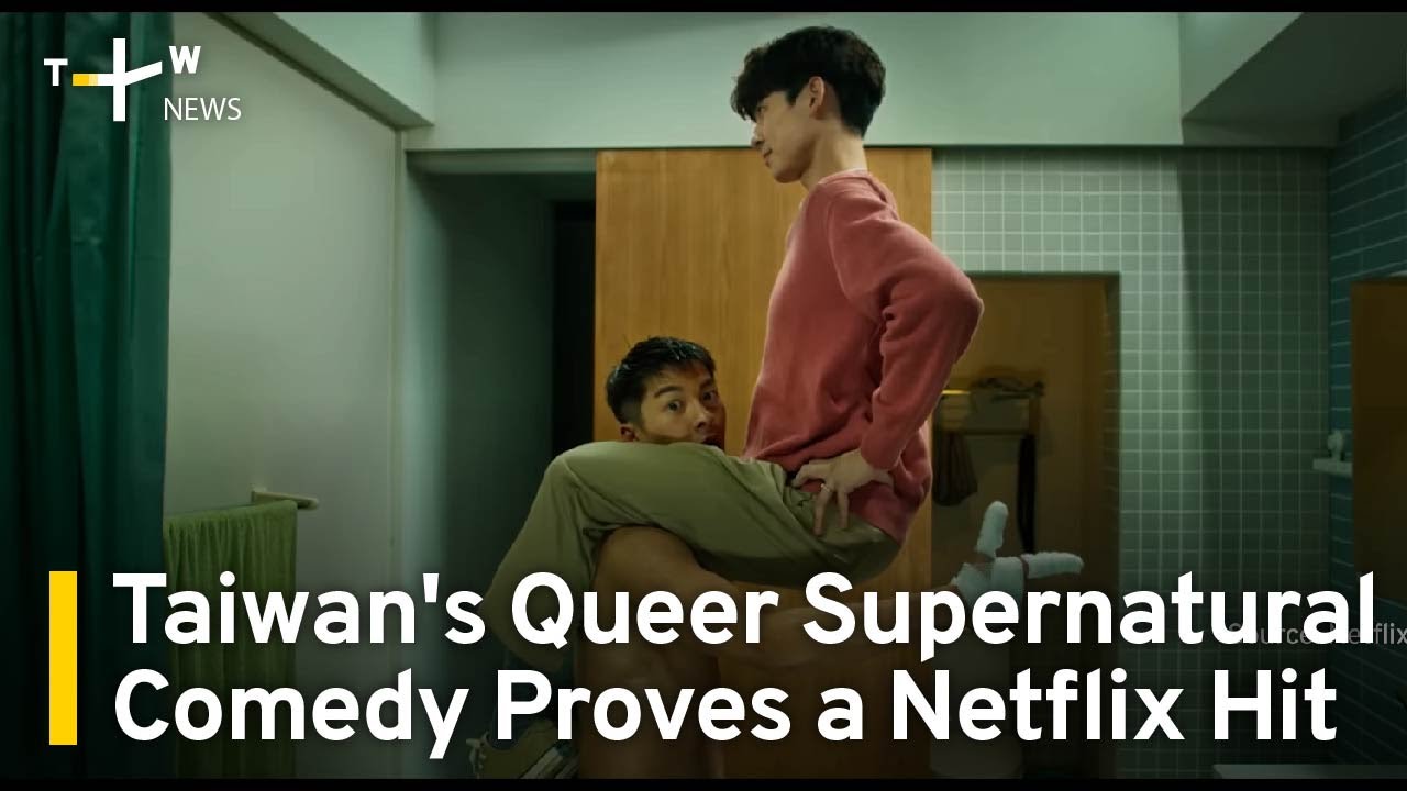 A Queer Supernatural Comedy From Taiwan Proves a Big Hit On Netflix | TaiwanPlus News