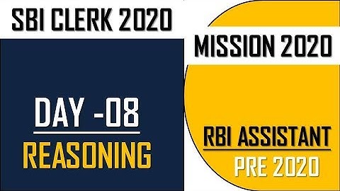 SBI CLERK PRE 2020| RBI ASSISTANT PRE 2020 | SESSION-8 | REASONING