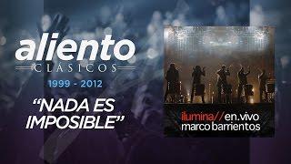 Marco Barrientos - Ilumina En Vivo - "Nada Es Imposible" - VIDEO chords