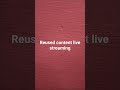 own video also posssible reused content careful