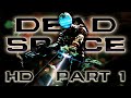 Dead Space 1 HD Gameplay — Part 1 || Distress Calls & Necromorphs [PC Game]