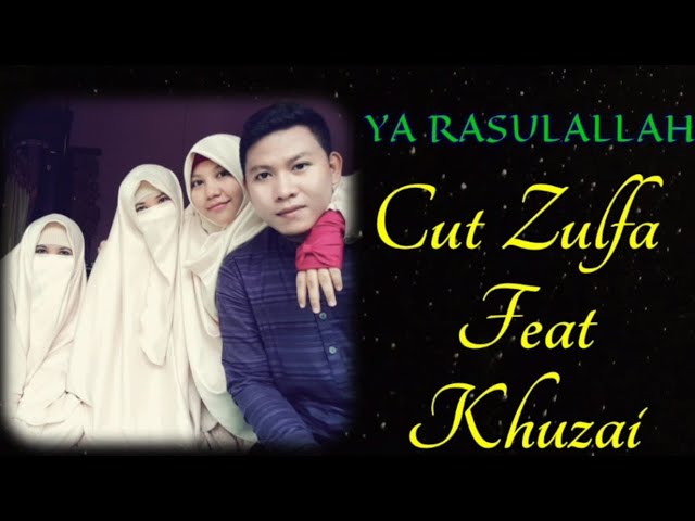 Ya Rasulallah_Cut Zulfa feat Khuzai class=