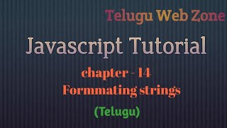 Celebrity Javascript tutorial course -14- how to formatting strings in javascript Wealth