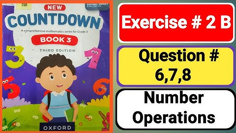Oxford countdown book3 third edition unit 2|Number Operations|countdown3 exercise 2b|3 class math 2b