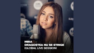 Dragostea nu se stinge (Global Live Session)