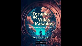 Terapia de Vidas Pasadas - Booktrailer - Libro de la Dra. Isis Estrada