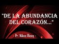 DE LA ABUNDANCIA DEL CORAZÓN (Lc. 6:44-45)