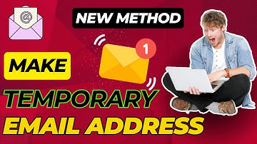 How to Make a Temporary Email Address (2024 Guide)