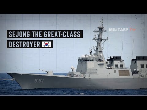 Sejong the Great class destroyer the best destroyer in Asia