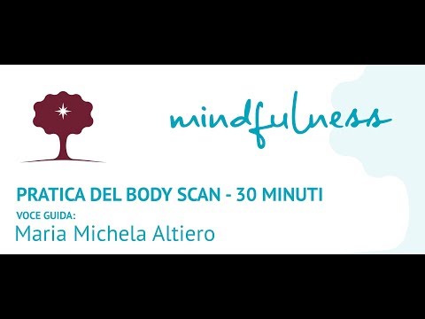 Mindfulness: pratica del body scan - 30 minuti