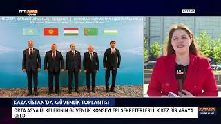 Astana'da Orta Asya Güvenlik Konseyleri Sekreterleri Toplantısı Yapıldı- AVRASYA GÜNDEMİ-16.05.2024