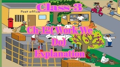 Part-2 Class-3 Subject-Evs  Ch-12(Work we do)