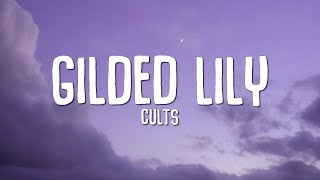 Cults - Gilded Lily (Sped Up) Lyrics Resimi