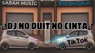 SABAH MUSIC - DJ NO DUIT NO CINTA(BreakLatin)