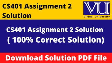 cs401 assignment 2 solution 2024  || Download File in  PDF