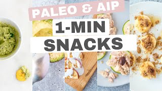 QUICK 1-MINUTE SNACKS (Paleo & AIP)