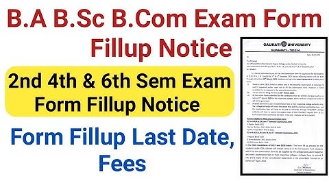 B.A B.Sc B.Com Exam Form Fillup Notice || 2nd 4th & 6th Sem Exam Form Fillup Notice