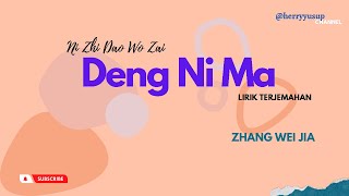 Ni Zhi Dao Wo Zai Deng Ni Ma lirik terjemahan Zhang Wei Jia
