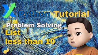 Python Problem Solving | List less than 10 |