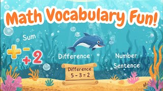 Math Vocabulary Fun | Sum, Difference, Number Sentence