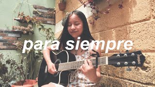 Para Siempre - Silvana Estrada (Cover)