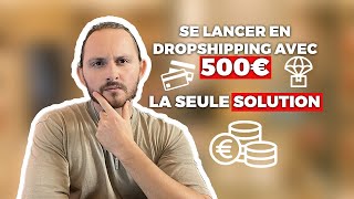 Se lancer en dropshipping avec 500 € ! LA SEULE SOLUTION !  #businessenligne