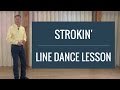 Strokin  line dance lesson