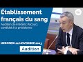 Tablissement franais du sang  audition de frdric pacoud