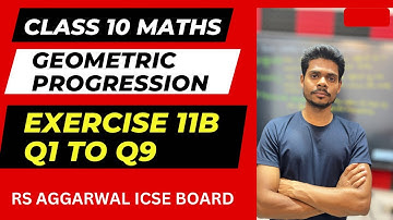 Class 10 maths|Geometric progression|exercise 11b q1 to q9|ccc ashish kumar icse maths