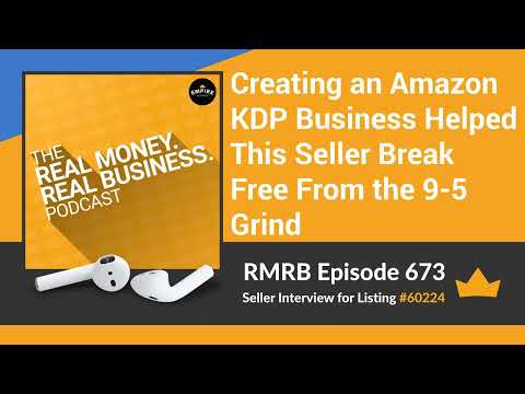 RMRB 673 - Creating an Amazon KDP Business Helped This Seller Break Free From the 9-5 Grind