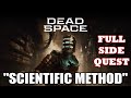 Dead Space - &quot;Scientific Methods&quot; Side Quest (All Steps)